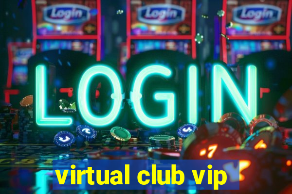 virtual club vip